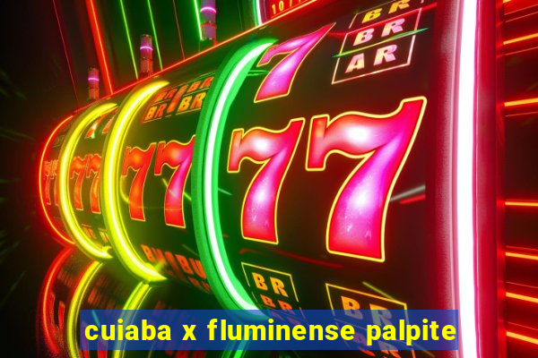 cuiaba x fluminense palpite